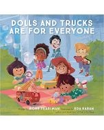 Dolls & Trucks Are For Everyone Board Book