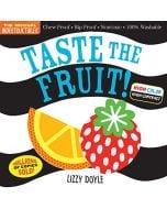 Taste the Fruit! Indestructible Baby Book