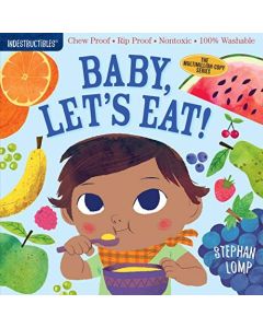 Baby, Let's Eat Indestructible Baby Book