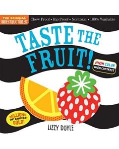 Taste the Fruit! Indestructible Baby Book