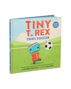Tiny T-Rex Tries Soccer Hardcover Book